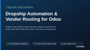 Dropship Automation & Vendor Routing for Odoo thumbnail 1
