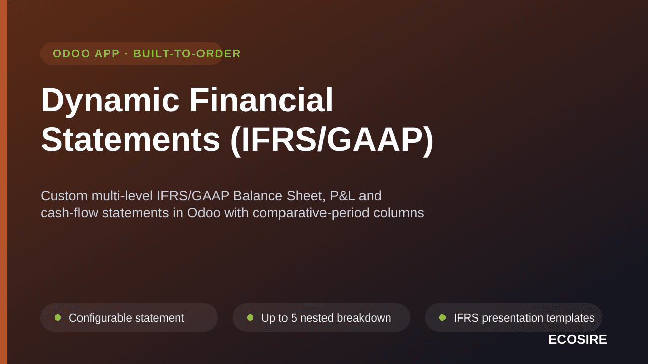 Dynamic Financial Statements (IFRS/GAAP) — Custom multi-level IFRS/GAAP Balance Sheet, P&L and cash-flow statements in Odoo w — Image 1 of 3