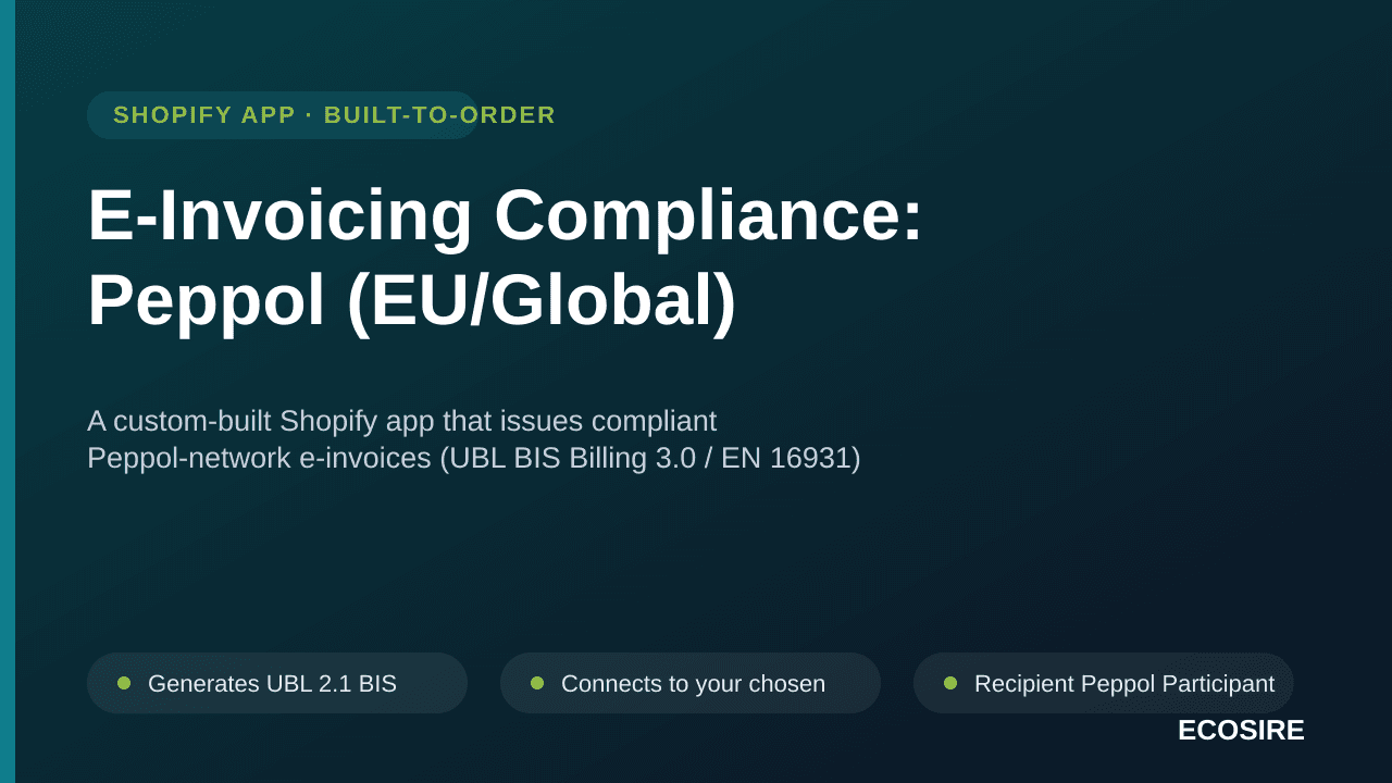 E-Invoicing Compliance: Peppol (EU/Global) — A custom-built Shopify app that issues compliant Peppol-network e-invoices (UBL  — Image 1 of 3