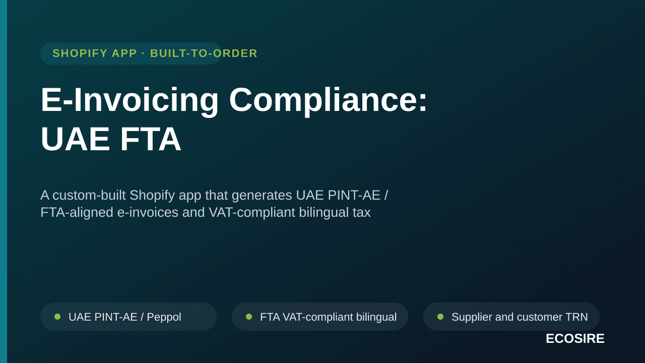 E-Invoicing Compliance: UAE FTA — A custom-built Shopify app that generates UAE PINT-AE / FTA-aligned e-invoices and VAT-comp — Image 1 of 3