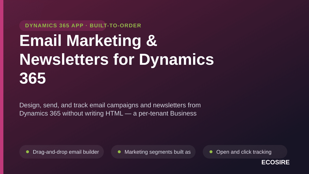 Email Marketing & Newsletters for Dynamics 365 — Design, send, and track email campaigns and newsletters from Dynamics 365 wi — Image 1 of 3