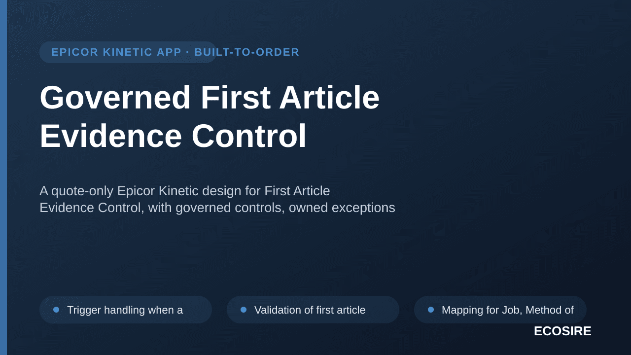 Governed First Article Evidence Control — A quote-only Epicor Kinetic design for First Article Evidence Control, with governe — 1/3