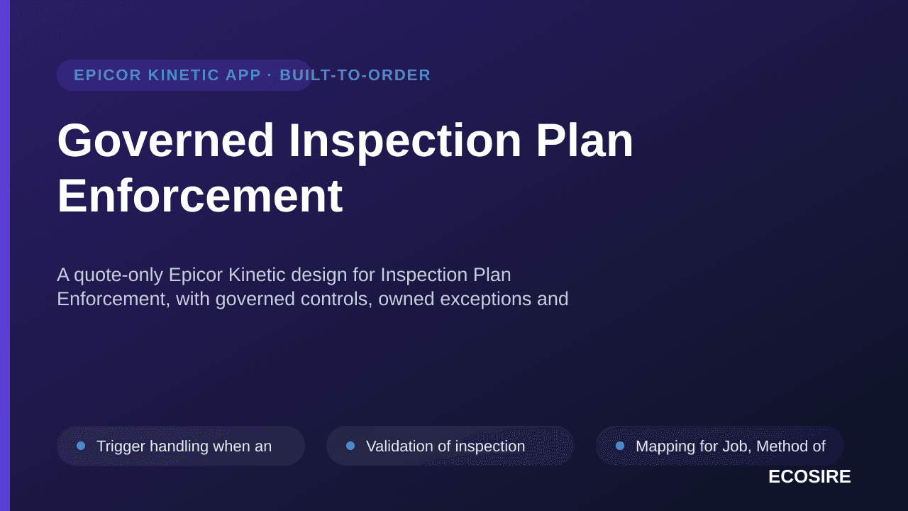 Governed Inspection Plan Enforcement — A quote-only Epicor Kinetic design for Inspection Plan Enforcement, with governed cont — 1/3