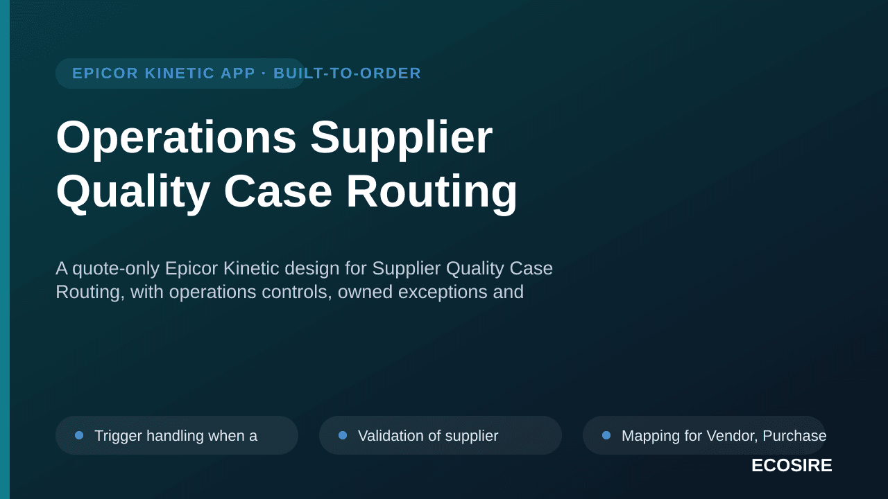 Operations Supplier Quality Case Routing — A quote-only Epicor Kinetic design for Supplier Quality Case Routing, with operati — 1/3