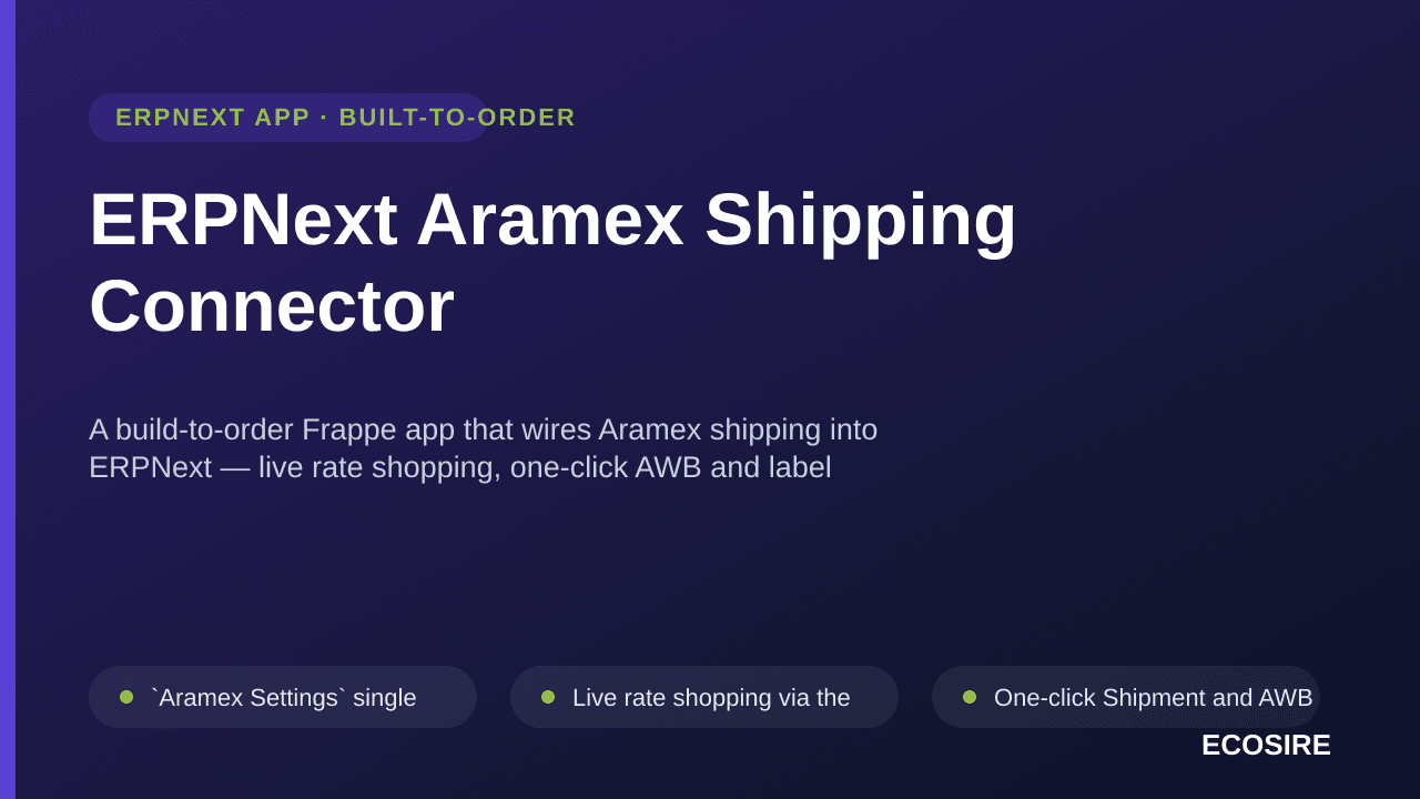 ERPNext Aramex Shipping Connector — A build-to-order Frappe app that wires Aramex shipping into ERPNext — live rate shopping, — Image 1 of 3