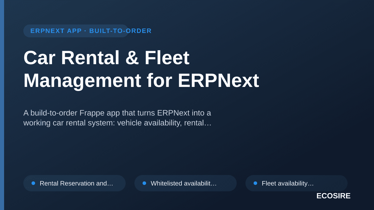 Car Rental & Fleet Management for ERPNext — A build-to-order Frappe app that turns ERPNext into a working car rental system:  — 1/1