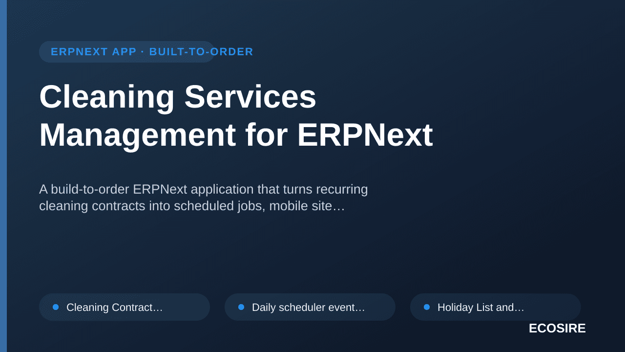 Cleaning Services Management for ERPNext — A build-to-order ERPNext application that turns recurring cleaning contracts into  — 1/1