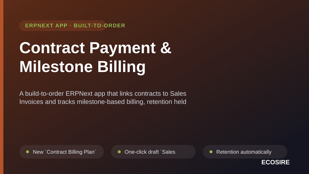 Contract Payment & Milestone Billing — A build-to-order ERPNext app that links contracts to Sales Invoices and tracks milesto — Image 1 of 3
