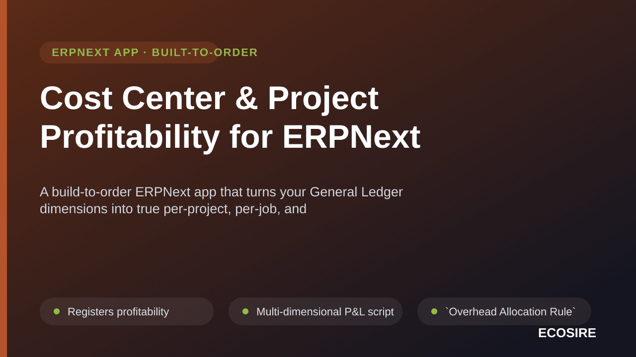 Cost Center & Project Profitability for ERPNext — A build-to-order ERPNext app that turns your General Ledger dimensions into — Image 1 of 3
