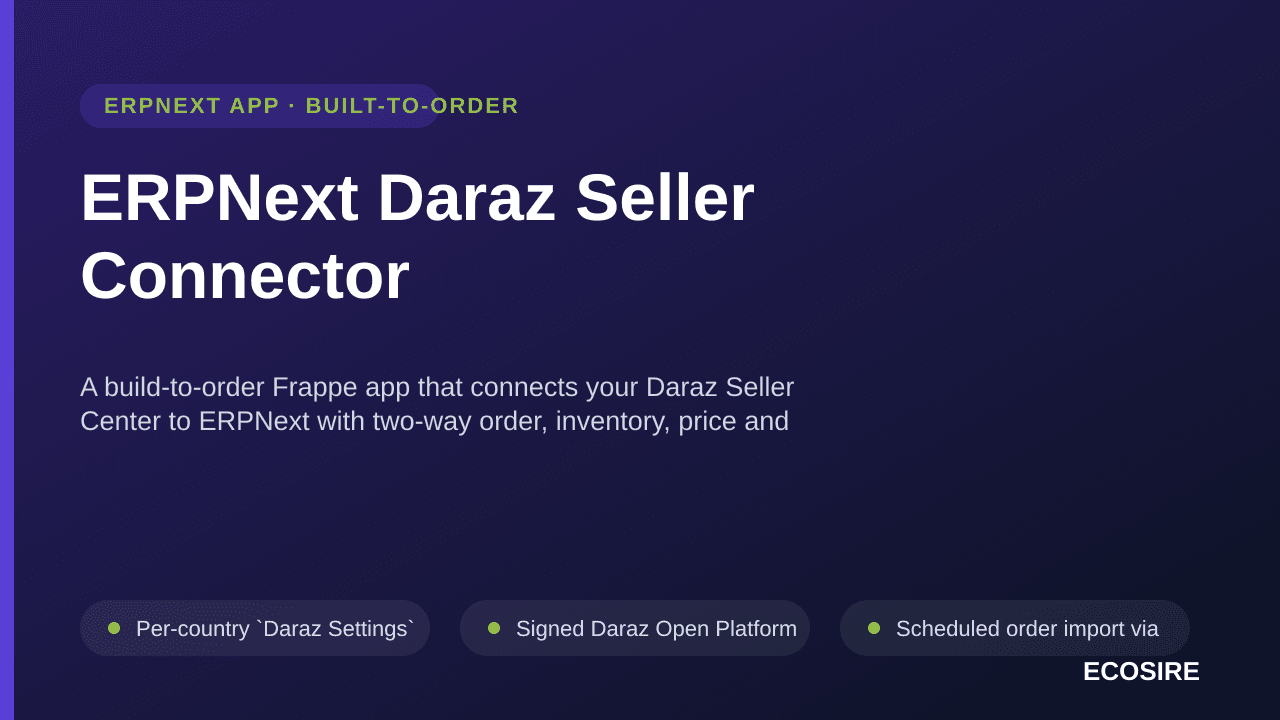 ERPNext Daraz Seller Connector — A build-to-order Frappe app that connects your Daraz Seller Center to ERPNext with two-way o — Image 1 of 3