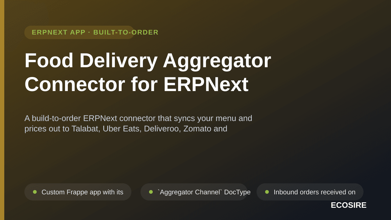 Food Delivery Aggregator Connector for ERPNext — A build-to-order ERPNext connector that syncs your menu and prices out to Ta — Image 1 of 3