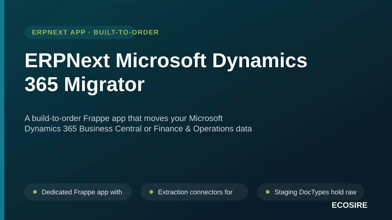 ERPNext Microsoft Dynamics 365 Migrator — A build-to-order Frappe app that moves your Microsoft Dynamics 365 Business Central — Image 1 of 3