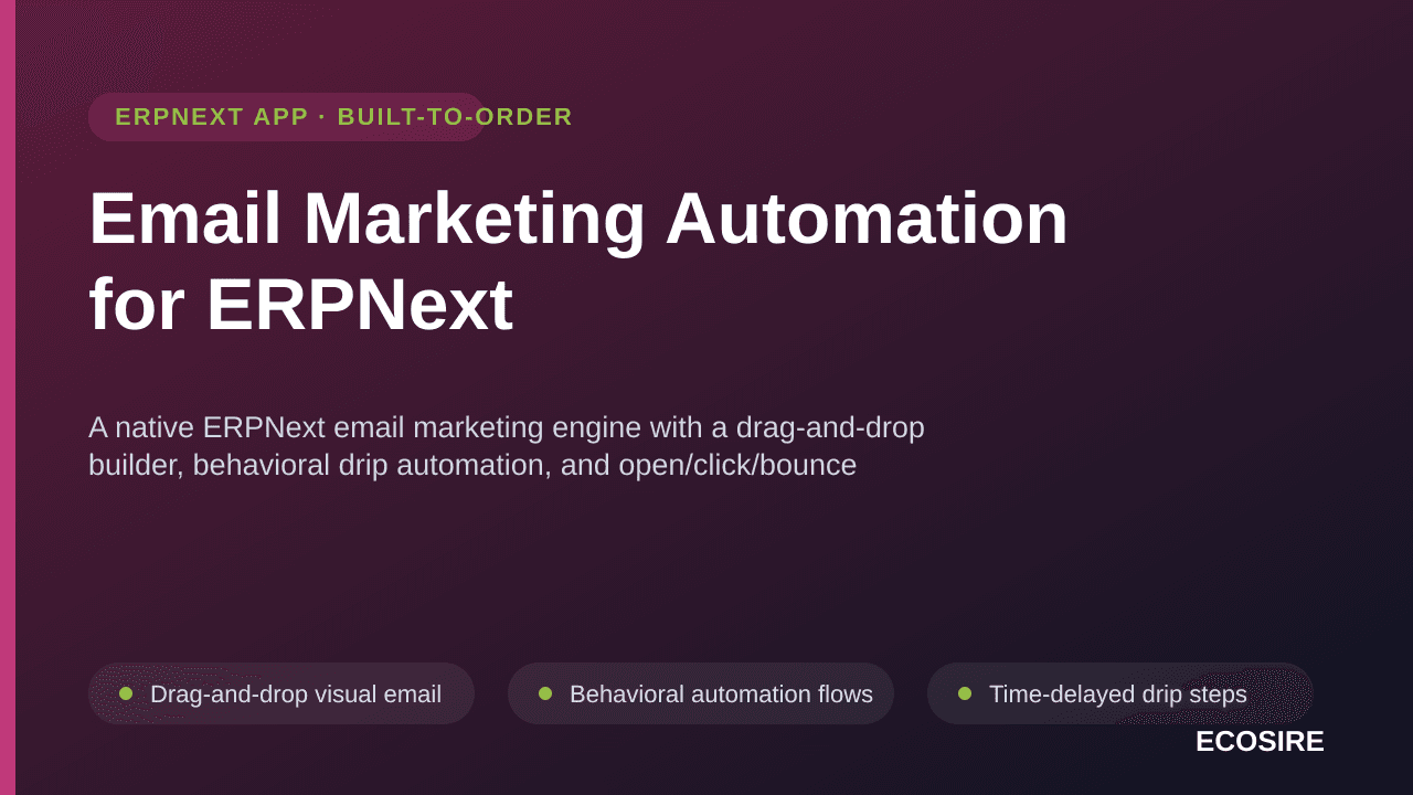 Email Marketing Automation for ERPNext — A native ERPNext email marketing engine with a drag-and-drop builder, behavioral dri — Image 1 of 3