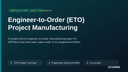 Engineer-to-Order (ETO) Project Manufacturing thumbnail 1