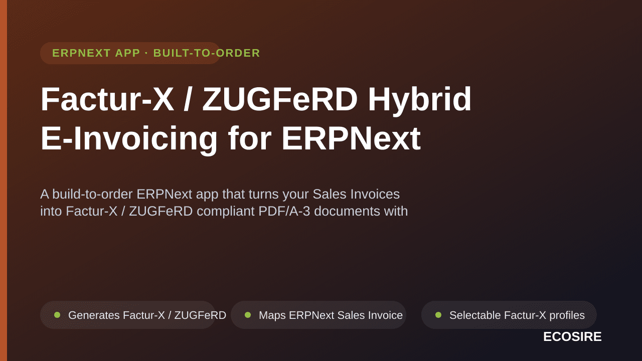 Factur-X / ZUGFeRD Hybrid E-Invoicing for ERPNext — A build-to-order ERPNext app that turns your Sales Invoices into Factur-X — Image 1 of 3
