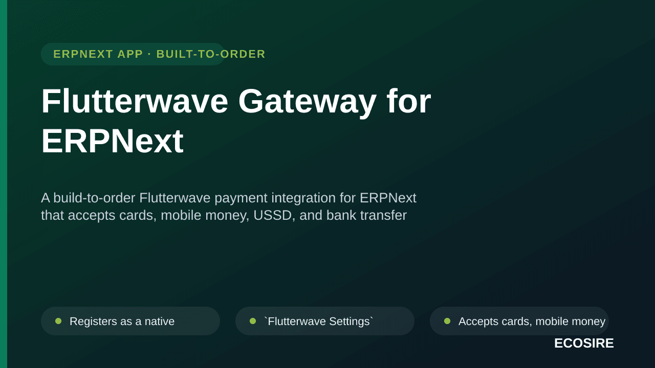 Flutterwave Gateway for ERPNext — A build-to-order Flutterwave payment integration for ERPNext that accepts cards, mobile mon — Image 1 of 3