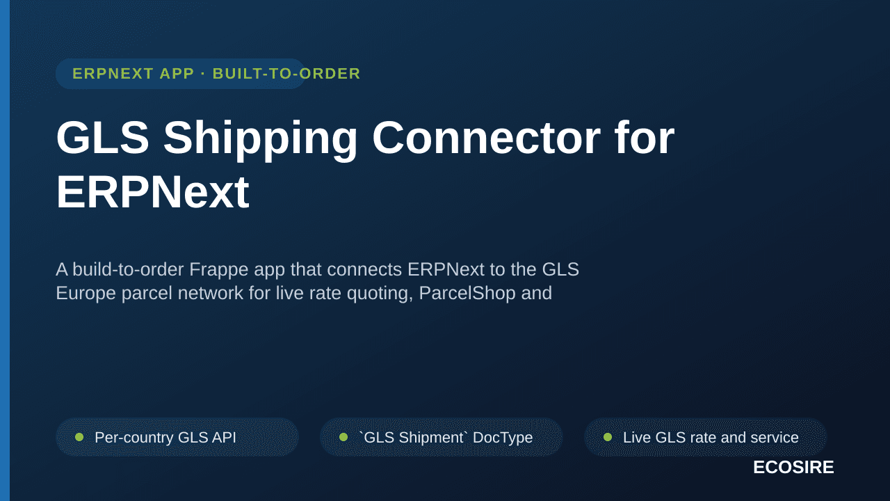 GLS Shipping Connector for ERPNext — A build-to-order Frappe app that connects ERPNext to the GLS Europe parcel network for l — Image 1 of 3