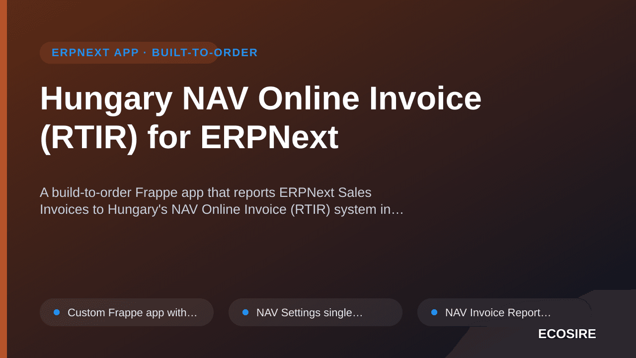 Hungary NAV Online Invoice (RTIR) for ERPNext — A build-to-order Frappe app that reports ERPNext Sales Invoices to Hungary's  — 1/1