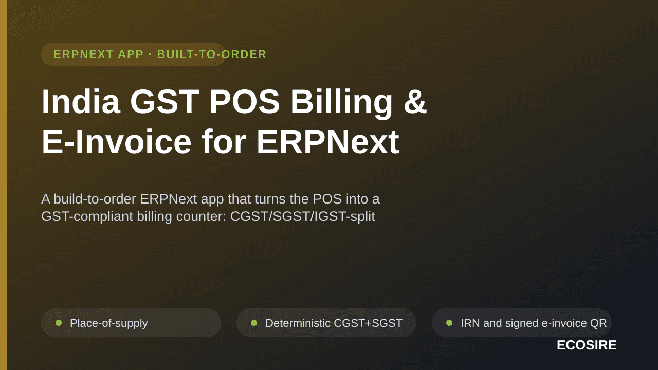 India GST POS Billing & E-Invoice for ERPNext — A build-to-order ERPNext app that turns the POS into a GST-compliant billing  — Image 1 of 3
