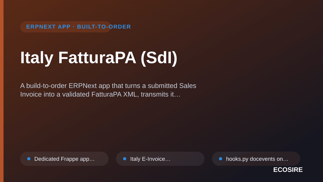 Italy FatturaPA (SdI) — A build-to-order ERPNext app that turns a submitted Sales Invoice into a validated FatturaPA XML, tra — 1/1