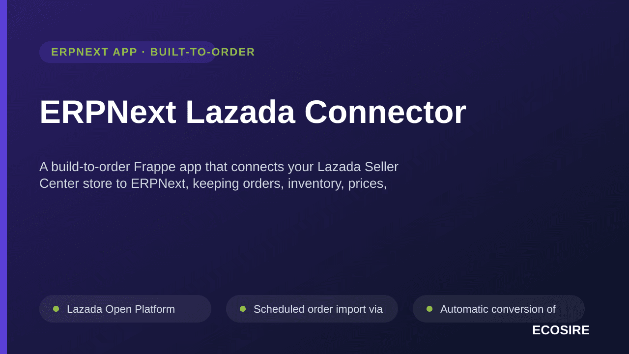 ERPNext Lazada Connector — A build-to-order Frappe app that connects your Lazada Seller Center store to ERPNext, keeping orde — Image 1 of 3
