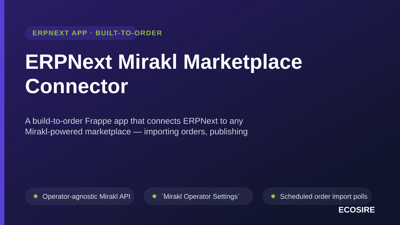 ERPNext Mirakl Marketplace Connector — A build-to-order Frappe app that connects ERPNext to any Mirakl-powered marketplace —  — Image 1 of 3