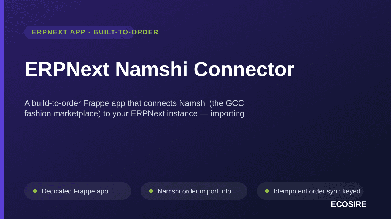 ERPNext Namshi Connector — A build-to-order Frappe app that connects Namshi (the GCC fashion marketplace) to your ERPNext ins — Image 1 of 3