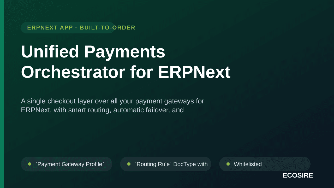 Unified Payments Orchestrator for ERPNext — A single checkout layer over all your payment gateways for ERPNext, with smart ro — Image 1 of 3