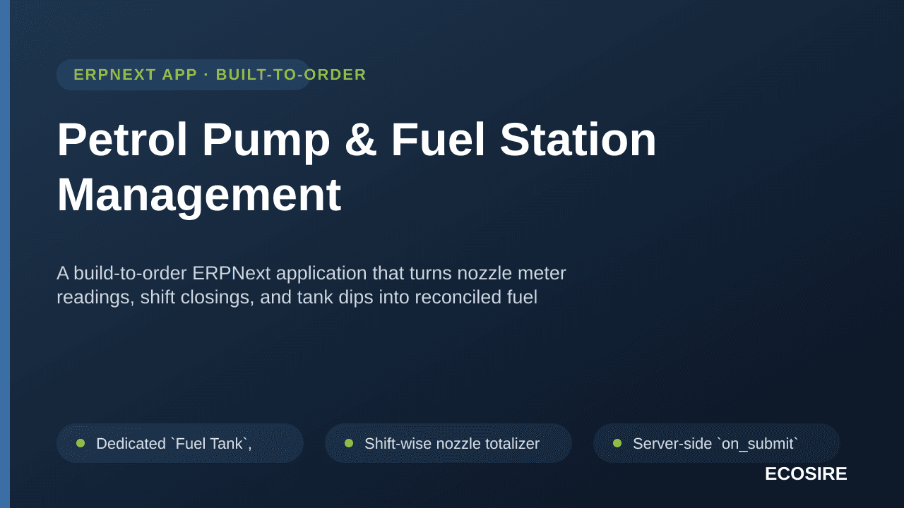 Petrol Pump & Fuel Station Management — A build-to-order ERPNext application that turns nozzle meter readings, shift closings — Image 1 of 3