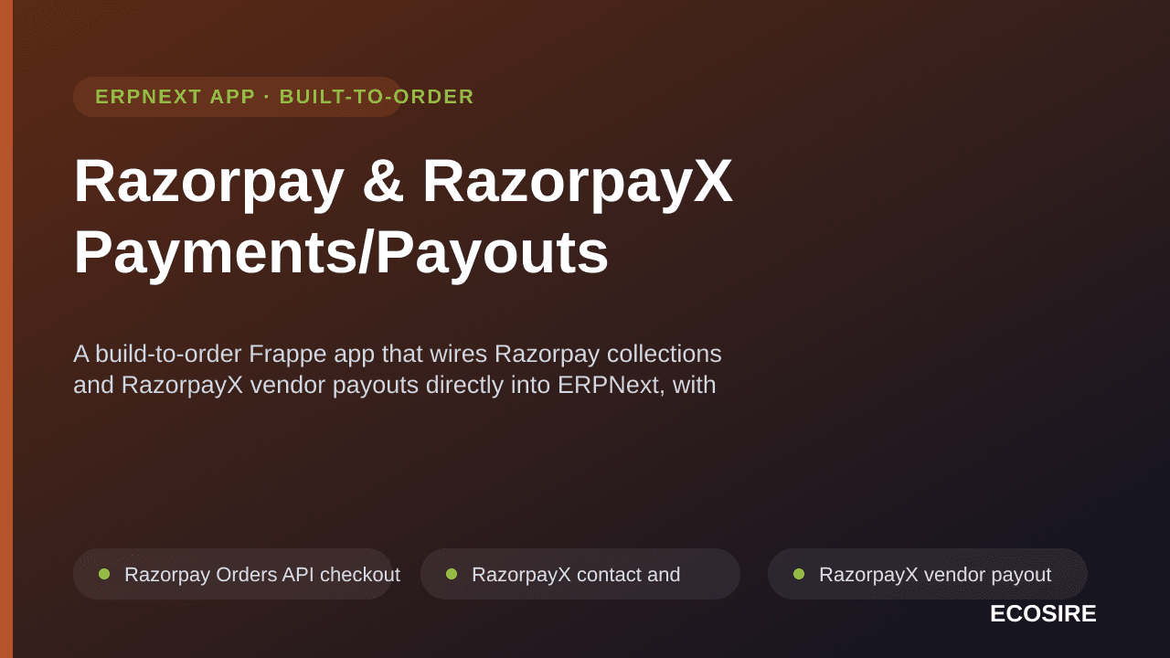 Razorpay & RazorpayX Payments/Payouts — A build-to-order Frappe app that wires Razorpay collections and RazorpayX vendor payo — Image 1 of 3
