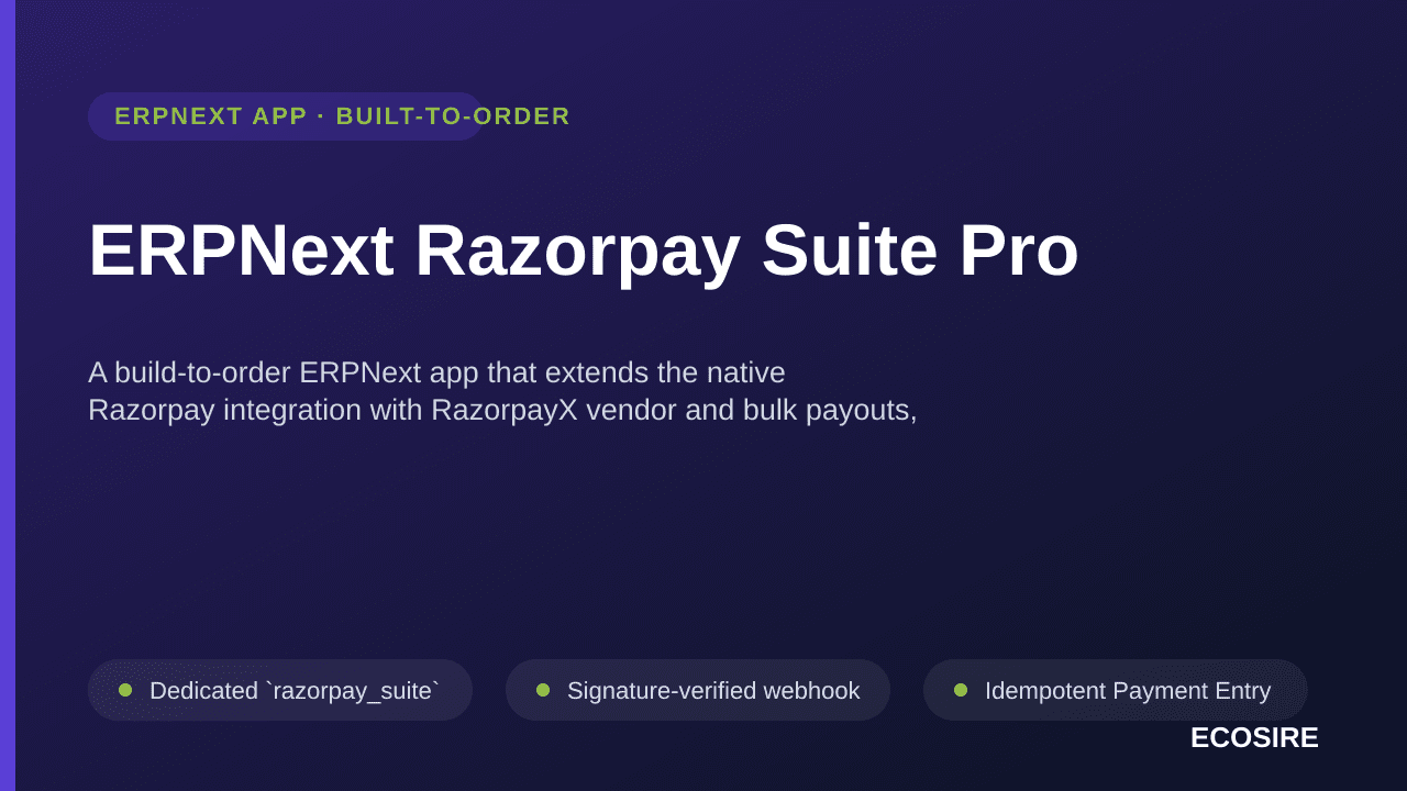 ERPNext Razorpay Suite Pro — A build-to-order ERPNext app that extends the native Razorpay integration with RazorpayX vendor  — Image 1 of 3