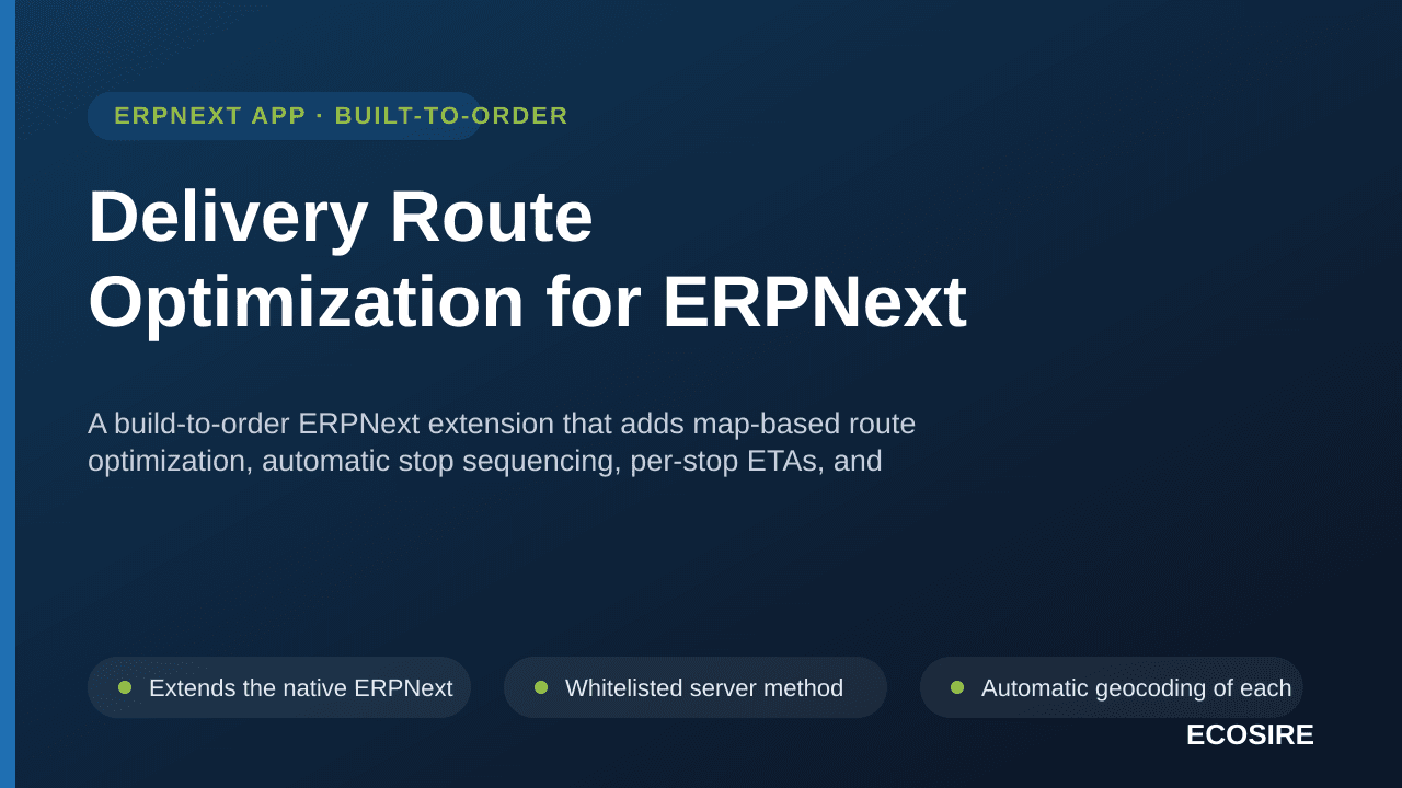 Delivery Route Optimization for ERPNext — A build-to-order ERPNext extension that adds map-based route optimization, automati — Image 1 of 3