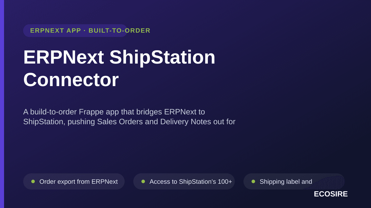 ERPNext ShipStation Connector — A build-to-order Frappe app that bridges ERPNext to ShipStation, pushing Sales Orders and Del — Image 1 of 3