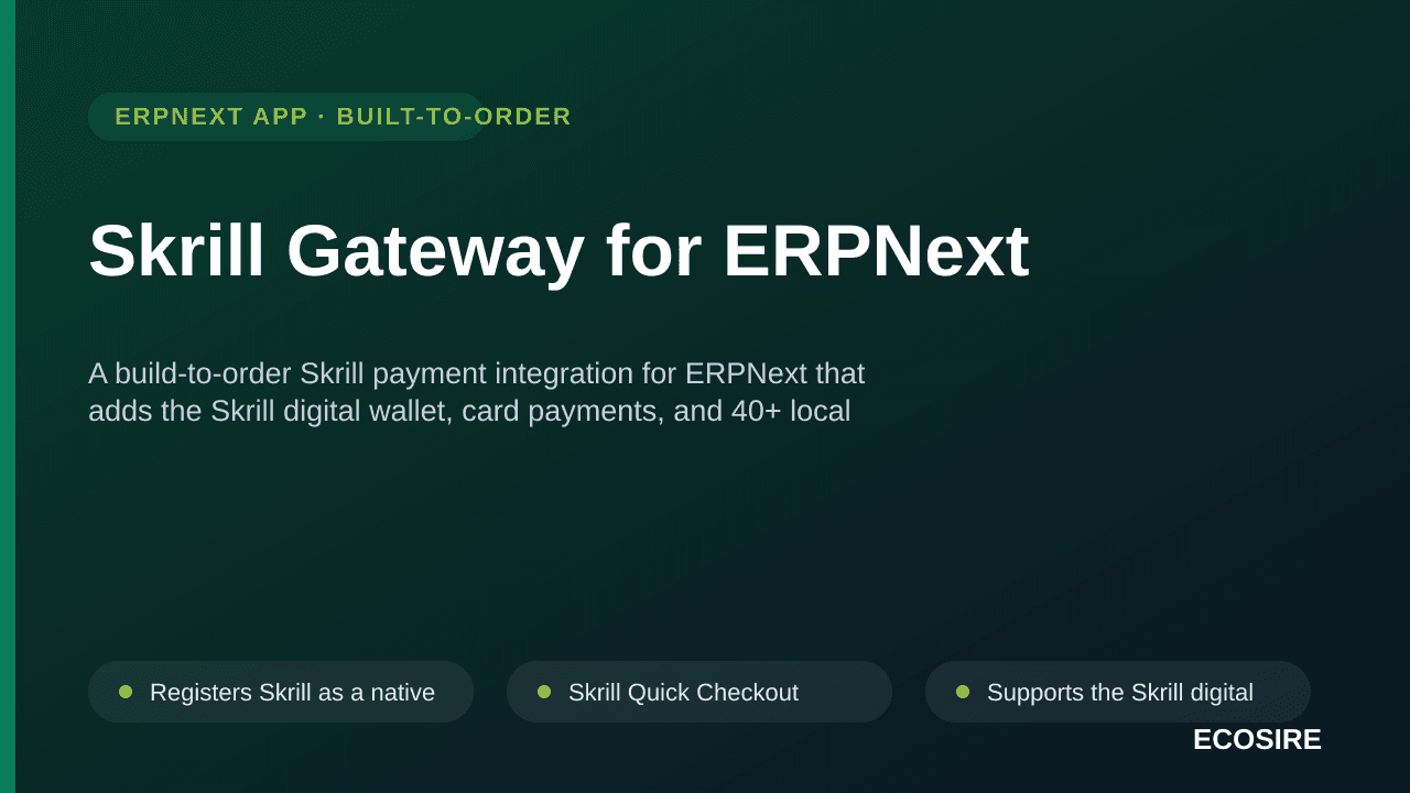 Skrill Gateway for ERPNext — A build-to-order Skrill payment integration for ERPNext that adds the Skrill digital wallet, car — Image 1 of 3