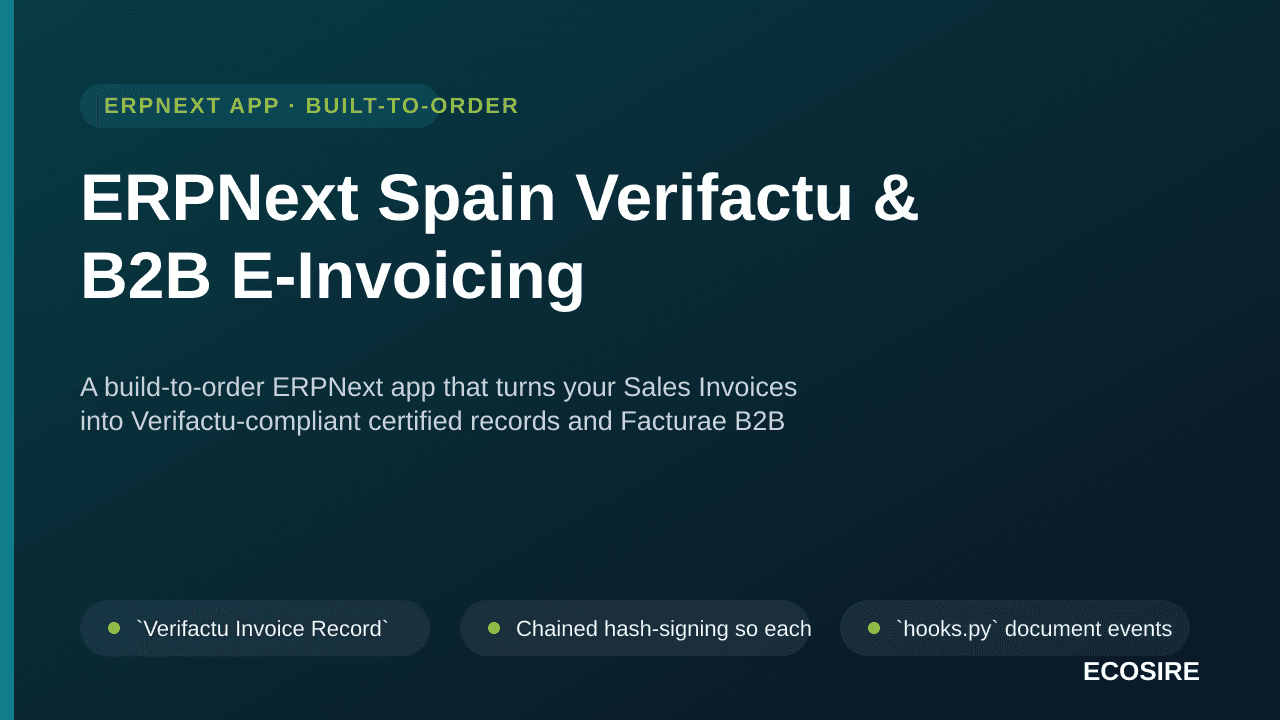ERPNext Spain Verifactu & B2B E-Invoicing — A build-to-order ERPNext app that turns your Sales Invoices into Verifactu-compli — Image 1 of 3