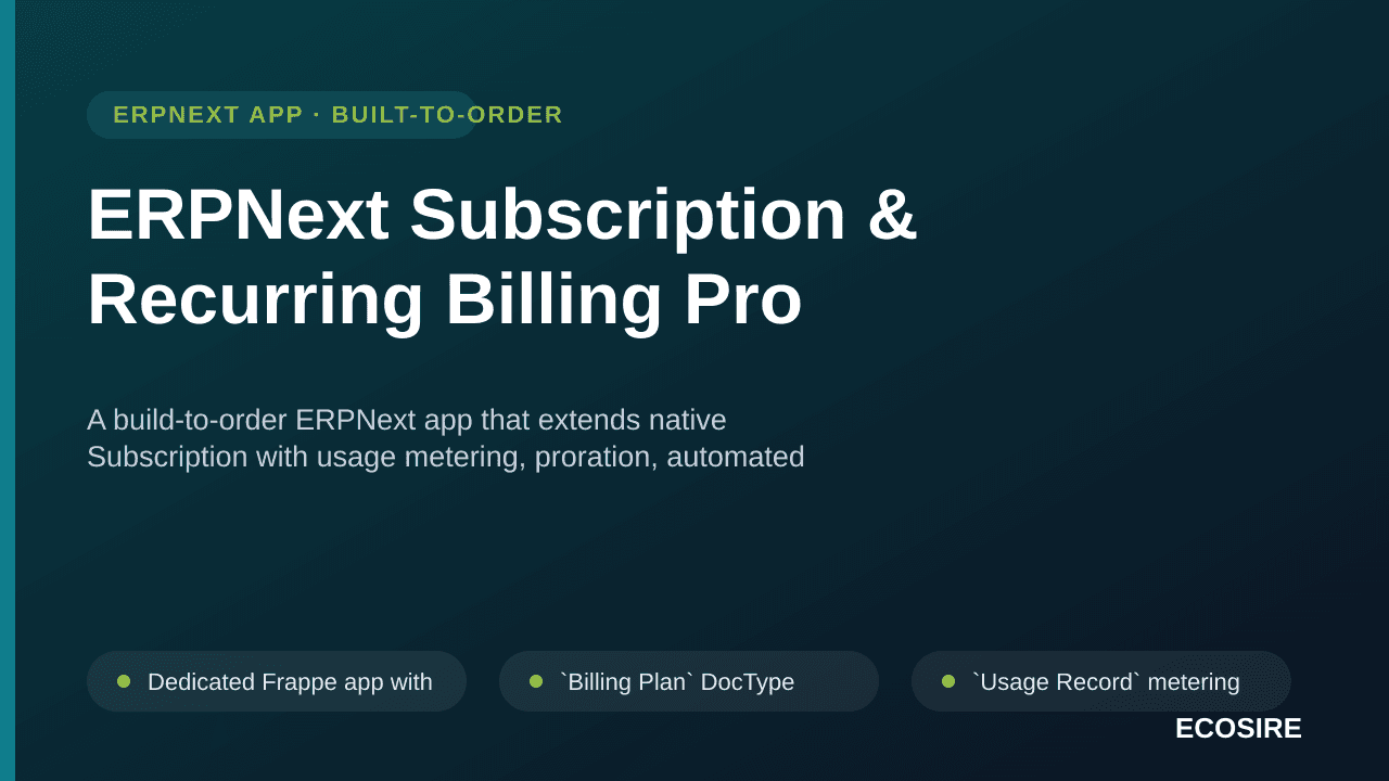 ERPNext Subscription & Recurring Billing Pro — A build-to-order ERPNext app that extends native Subscription with usage meter — Image 1 of 3