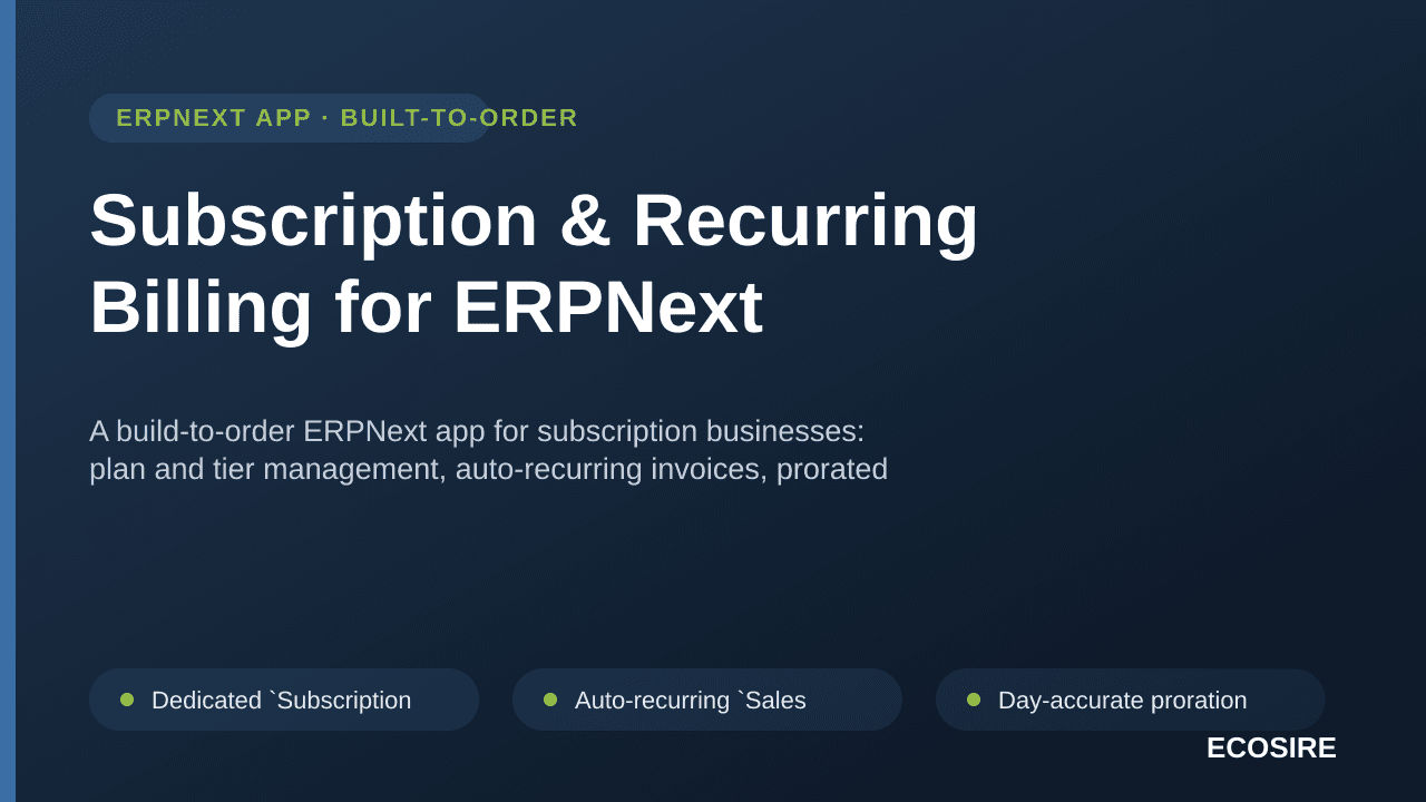 Subscription & Recurring Billing for ERPNext — A build-to-order ERPNext app for subscription businesses: plan and tier manage — Image 1 of 3