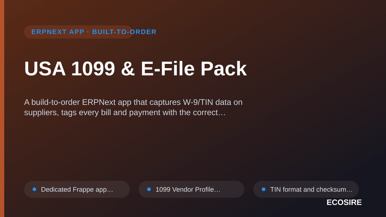 USA 1099 & E-File Pack — A build-to-order ERPNext app that captures W-9/TIN data on suppliers, tags every bill and payment wi — 1/1