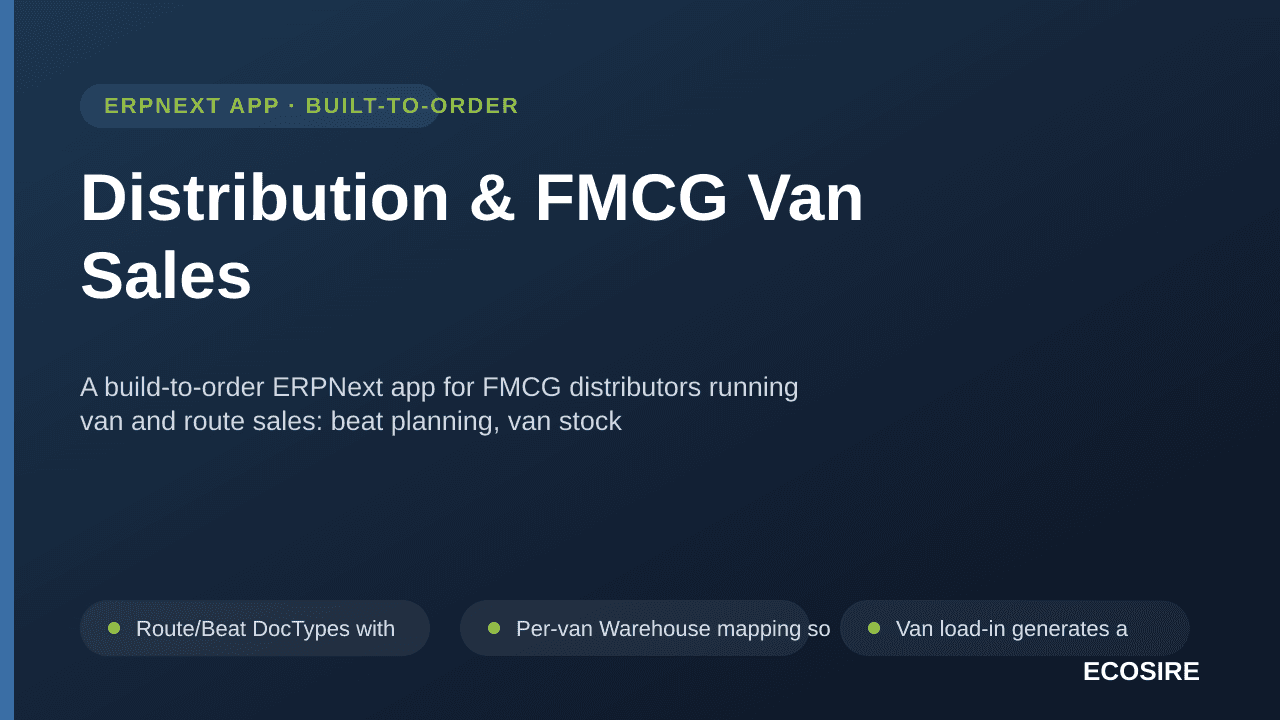 Distribution & FMCG Van Sales — A build-to-order ERPNext app for FMCG distributors running van and route sales: beat planning — Image 1 of 3