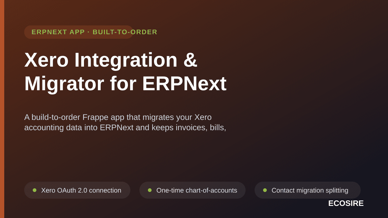 Xero Integration & Migrator for ERPNext — A build-to-order Frappe app that migrates your Xero accounting data into ERPNext an — Image 1 of 3