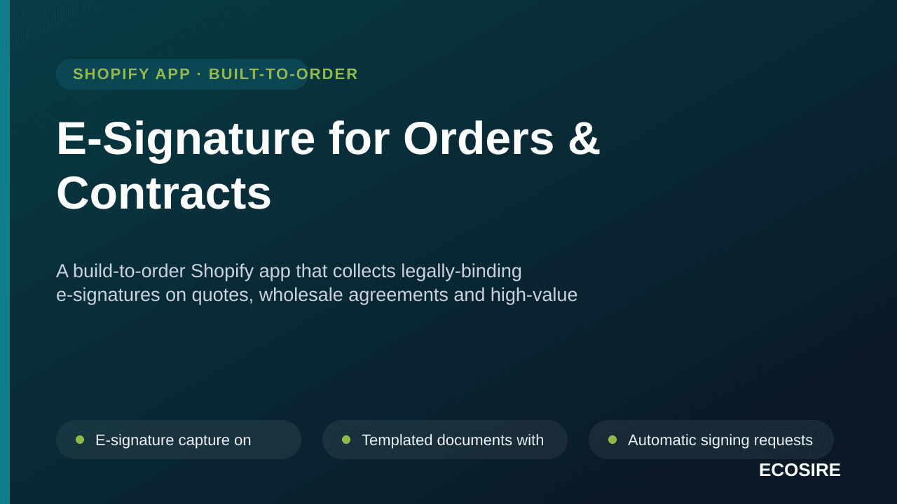 E-Signature for Orders & Contracts — A build-to-order Shopify app that collects legally-binding e-signatures on quotes, whole — Image 1 of 3