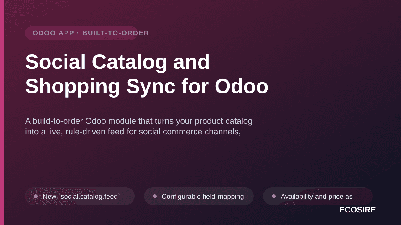 Social Catalog and Shopping Sync for Odoo — A build-to-order Odoo module that turns your product catalog into a live, rule-dr — Image 1 of 3