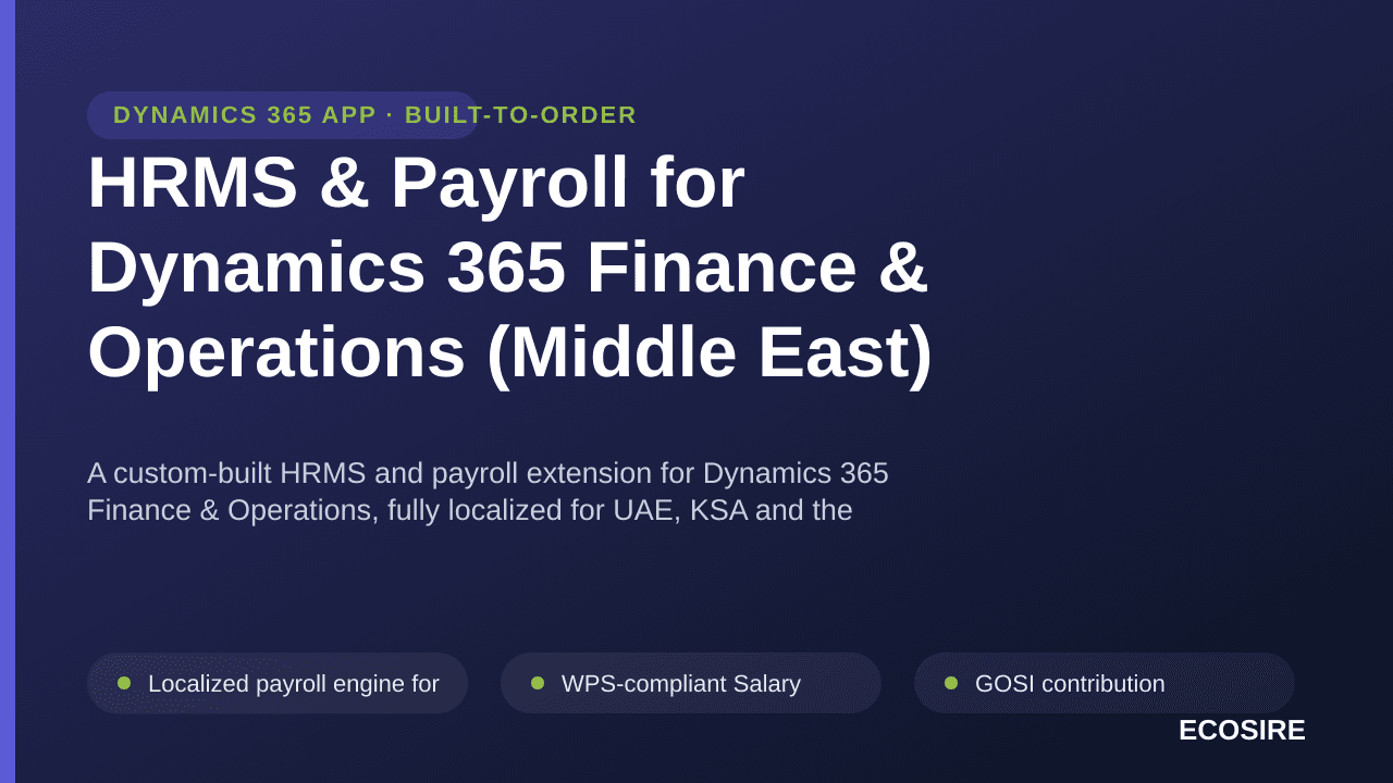 HRMS & Payroll for Dynamics 365 Finance & Operations (Middle East) — A custom-built HRMS and payroll extension for Dynamics 3 — Image 1 of 3