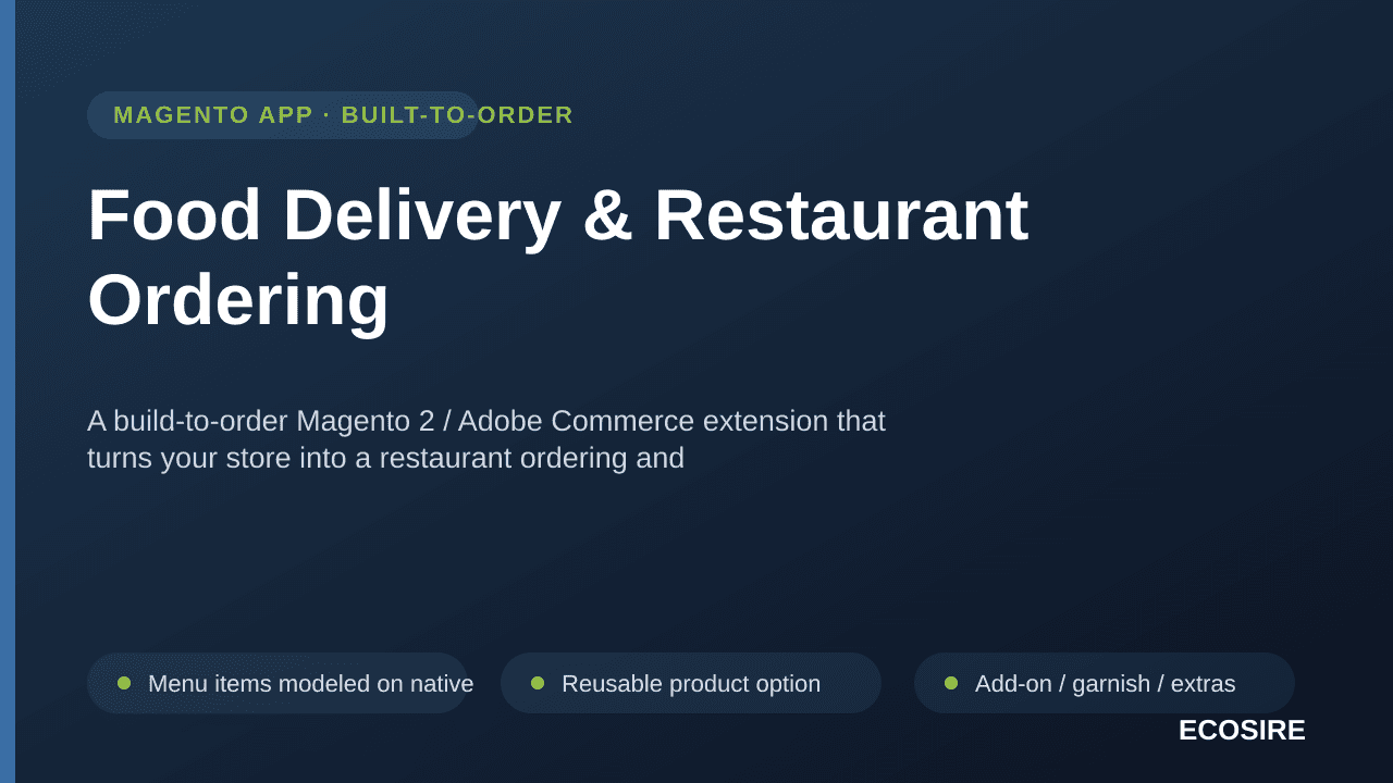 Food Delivery & Restaurant Ordering — A build-to-order Magento 2 / Adobe Commerce extension that turns your store into a rest — Image 1 of 3