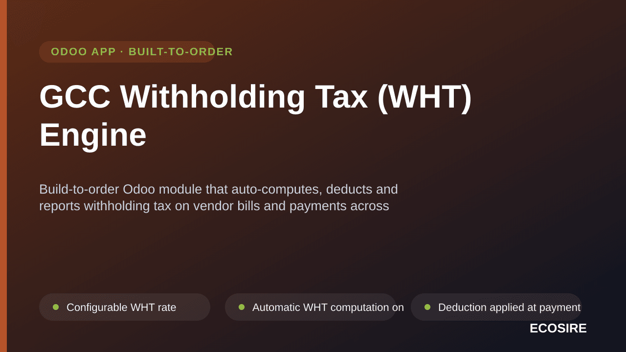 GCC Withholding Tax (WHT) Engine — Build-to-order Odoo module that auto-computes, deducts and reports withholding tax on vend — Image 1 of 3