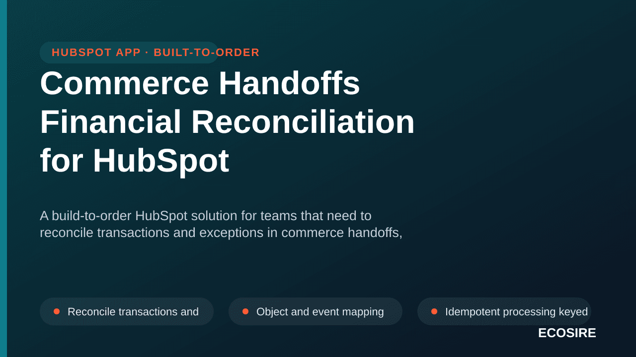 Commerce Handoffs Financial Reconciliation for HubSpot — A build-to-order HubSpot solution for teams that need to reconcile t — 1/3