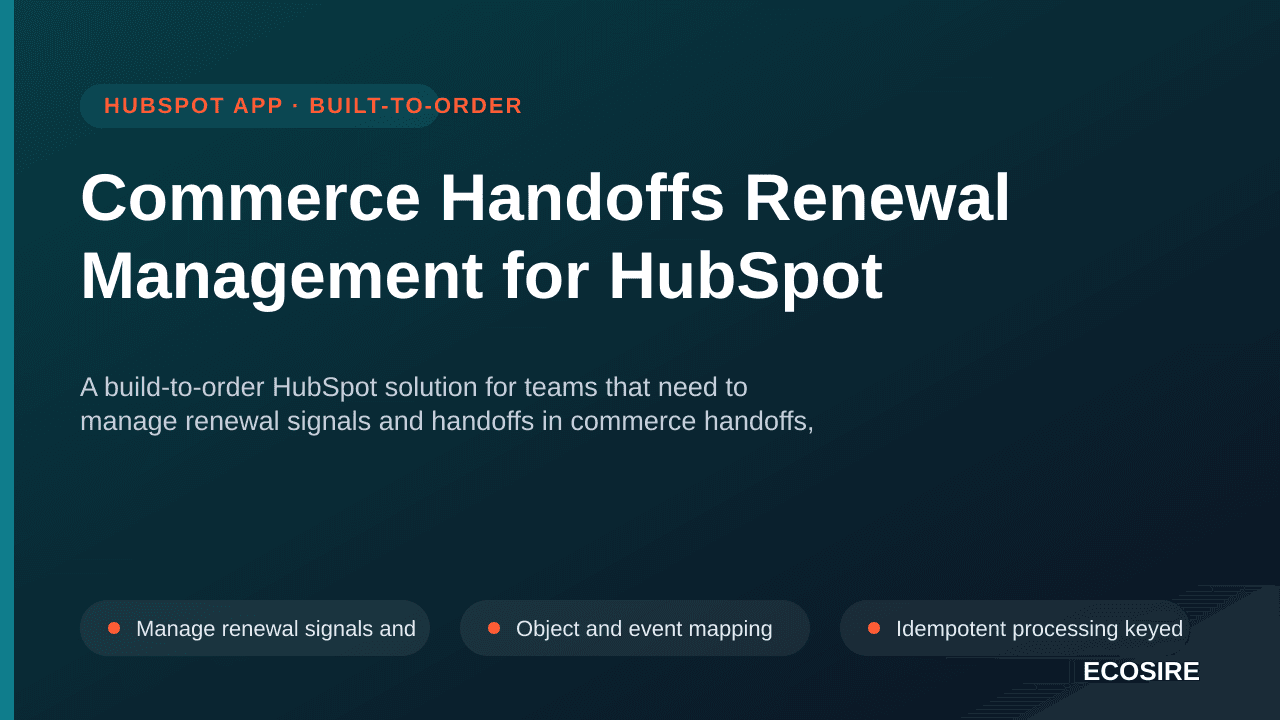Commerce Handoffs Renewal Management for HubSpot — A build-to-order HubSpot solution for teams that need to manage renewal si — 1/3