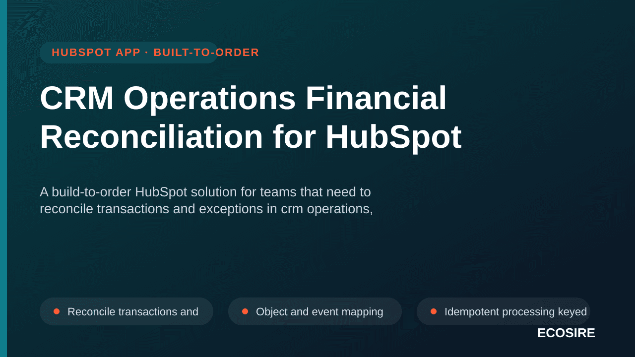 CRM Operations Financial Reconciliation for HubSpot — A build-to-order HubSpot solution for teams that need to reconcile tran — 1/3