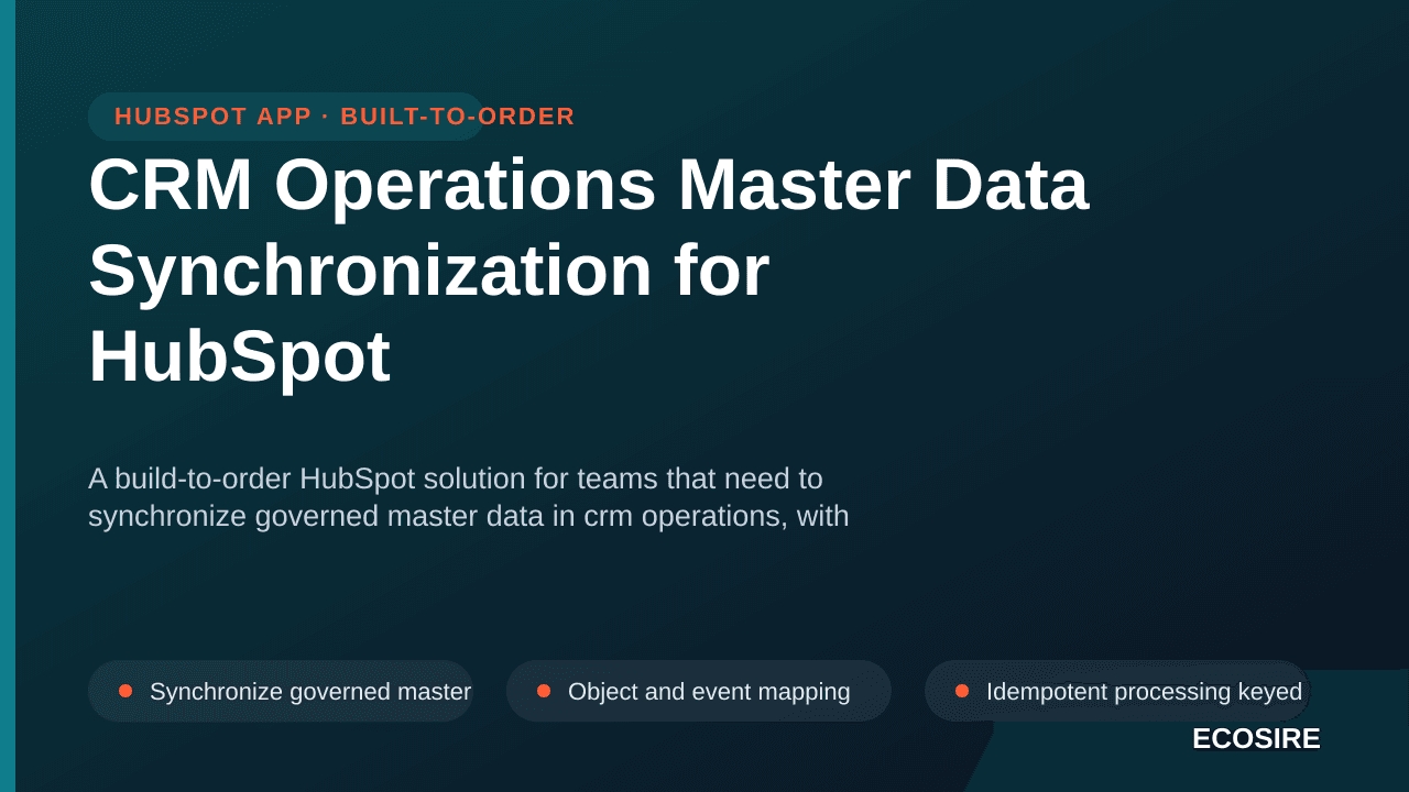 CRM Operations Master Data Synchronization for HubSpot — A build-to-order HubSpot solution for teams that need to synchronize — 1/3