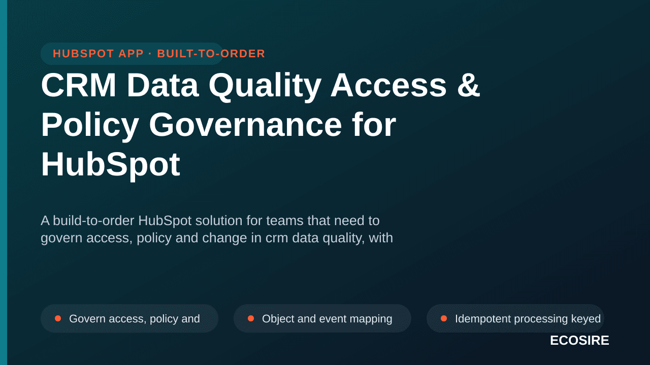 CRM Data Quality Access & Policy Governance for HubSpot — A build-to-order HubSpot solution for teams that need to govern acc — 1/3